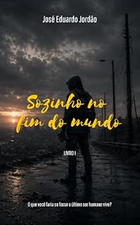Livro Sozinho no fim do mundo - Livro 1