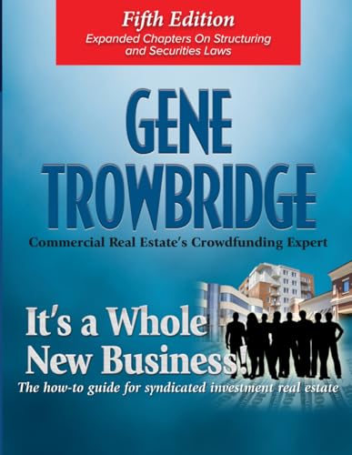 It's a Whole New Business, Fifth Edition: The How-To Guide of Syndicated Investment Real Estate