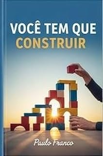 Livro Você Tm Que Construir: Um chamado para edificar sua vida e seu legado (Poesias & Autoajuda)