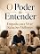 Livro O Poder de Entender: Empatia para Viver Relações Melhores