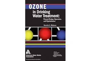 Ozone in Drinking Water Treatment: Process Design, Operation, And Optimization