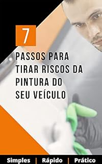 Livro Como Tirar Arranhões e Riscos da Pintura do seu Veículo em 10 Minutos!!!