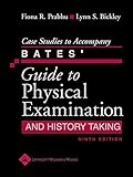 Case Studies to Accompany Bates' Guide to Physical Examination and History Taking