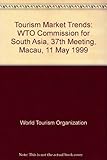 Image de Tourism Market Trends: WTO Commission for South Asia, 37th Meeting, Macau, 11 May 1999