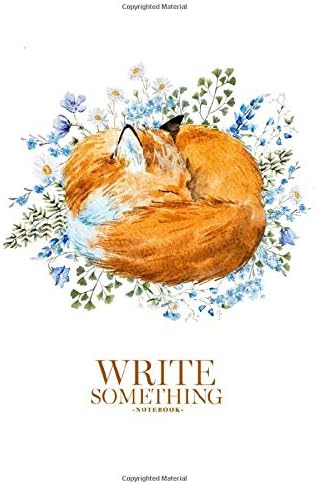 Notebook - Write something: Watercolor a sleeping fox, red fox on the background colors, delicate print, white background notebook, Daily Journal, ... College Ruled Paper, 6 x 9 inches (100sheets) Paperback – 22 April 2019