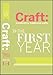 Craft: Transforming Traditional Crafts Set: The First Year by 