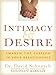Intimacy & Desire: Awaken the Passion in Your Relationship