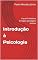 Livro Introdução à Psicologia : O que é? História e principais abordagens teóricas