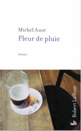 Fleur de pluie: roman