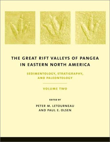 The Great Rift Valleys of Pangea in Eastern North America, Volume II:  Sedimentology, Stratigraphy, and Paleontology
