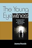 The Young Eyewitness: How Well Do Children and Adolescents Describe and Identify Perpetrators?