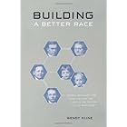 Building a Better Race: Gender, Sexuality, and Eugenics from the Turn of the Century to the Baby Boom