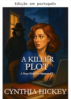 Livro Um enredo assassino (Mistérios da vizinha xereta Livro 2)