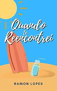 Livro Quando te Reencontrei (Quando te Conheci Livro 2)