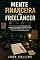Livro Mente Financeira Do Freelancer: 12 Estratégias Comprovadas Para Vencer A Ansiedade Da Renda Variável, Construir Reservas Em 90 Dias E Prosperar Sem Salário Fixo