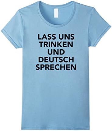 Womens Oktoberfest Clothing, let's drink and speak german T-shirt XL Baby Blue