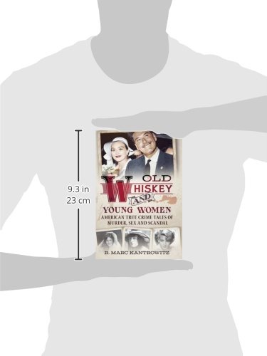 Old Whiskey and Young Women: American True Crime: Tales of Murder, Sex and Scandal - Thumbnail 2