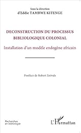 Déconstruction du processus bibliologique colonial