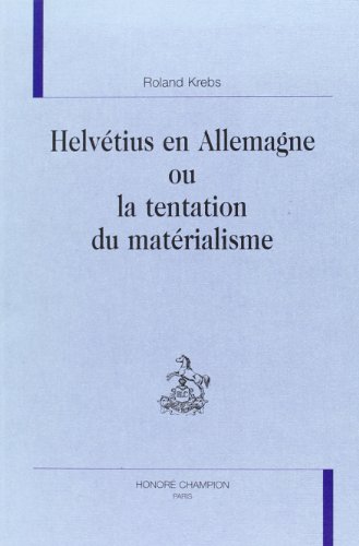 Helvétius en Allemagne ou La tentation du matérialisme