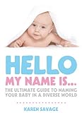 Image de Hello, My Name Is: The Ultimate Guide to Naming Your Baby in a Diverse World