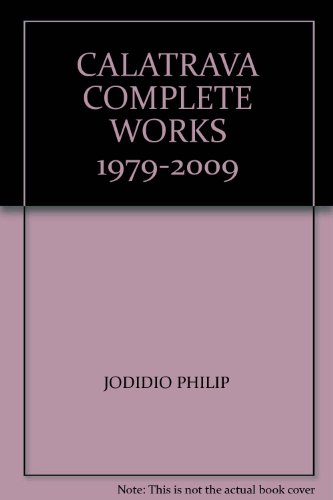 CALATRAVA COMPLETE WORKS 1979-2009 B003B0KNMG Book Cover