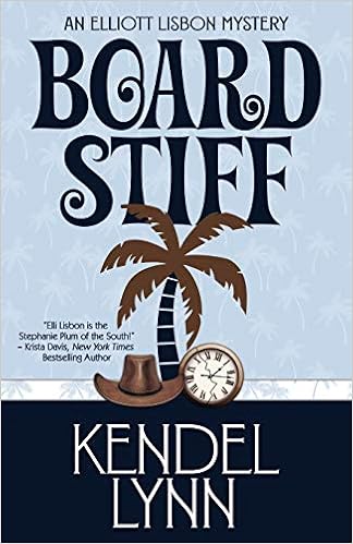 Board Stiff An Elliott Lisbon Mystery Lynn Kendel Amazon Com Books