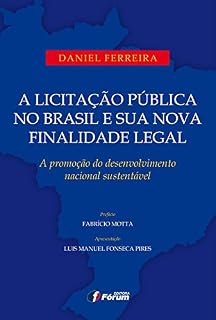 Livro A licitação pública no Brasil e sua finalidade legal: a promoção do desenvolvimento nacional sustentável