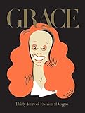 Grace: Thirty Years of Fashion at Vogue