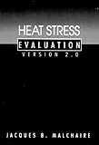 Heat Stress Evaluation, Version 2.0, Malchaire, Jacques, 087371847X