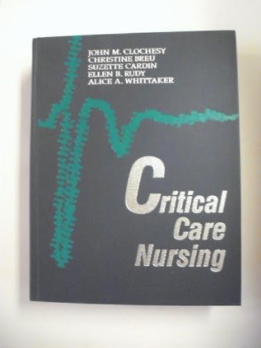 Critical Care Nursing: A Holistic Approach: 9780781727594