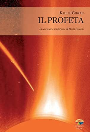 Il Profeta Italian Edition Kindle Edition By Gibran Kahlil Giovetti Paola Religion Spirituality Kindle Ebooks Amazon Com