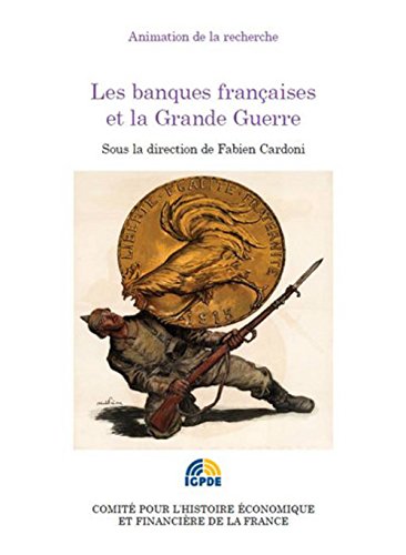 Les  banques françaises et la Grande Guerre