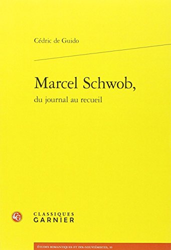 Marcel Schwob, du journal au recueil