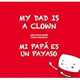 My Dad is a Clown / Mi papá es un payaso (Egalite)