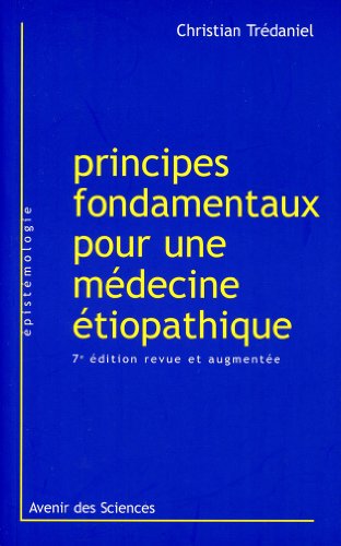 Principes fondamentaux pour une médecine étiopathique
