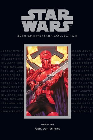 Star Wars 30th Anniversary Collection, Volume 10: Crimson Empire by Mike Richardson, Randy Stradley