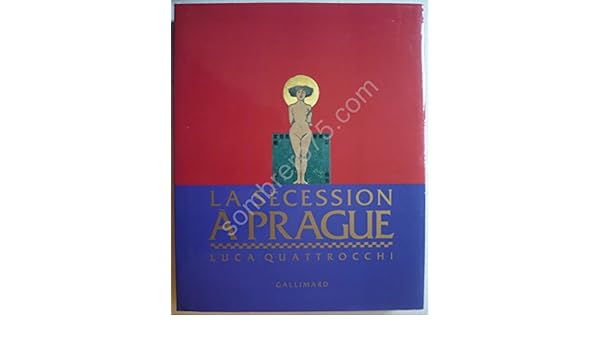 La Secession A Prague Luca Quattrocchi 9782070112395 - 