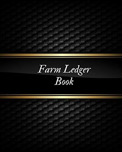 Farm Ledger Book: Farm Record Keeping Logbook| Farming Essentials| Farm Bookkeeping Note| Farmer Ledger Log| Livestock journal organizer