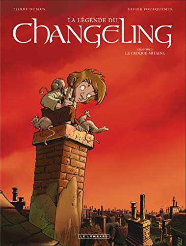 La légende du Changeling, Tome 2 : Le croque-mitaine by Pierre Dubois