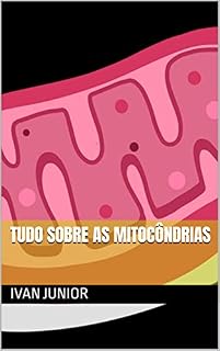 Livro Tudo sobre as mitocôndrias