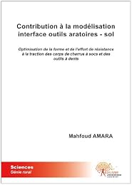 Contribution à la modélisation interface outils aratoires-sol