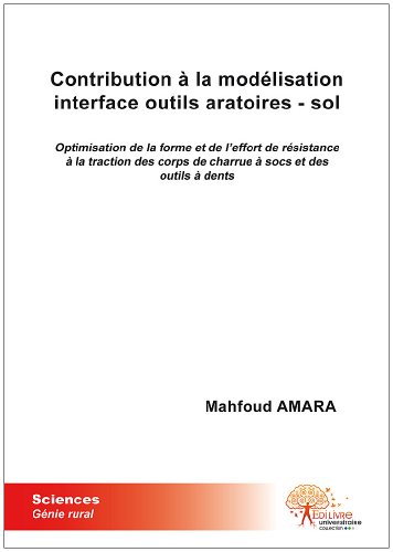 Contribution à la modélisation interface outils aratoires-sol