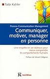 communiquer, motiver, manager en personne (2e edition) by 