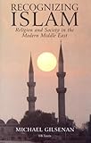 Book cover for Recognizing Islam: Religion and Society in the Modern Middle East