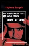 Micki Pistorius: une femme sur la trace des serial killers by