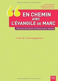 En chemin avec l'Évangile de Marc