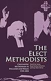 The Elect Methodists: Calvinistic Methodism in England and Wales, 1735-1811 by David Ceri Jones, Eryn Mant White