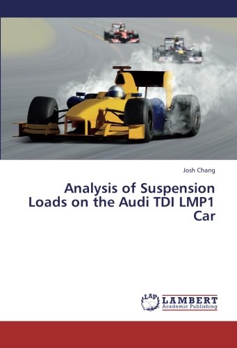 Analysis of Suspension Loads on the Audi TDI LMP1 Car