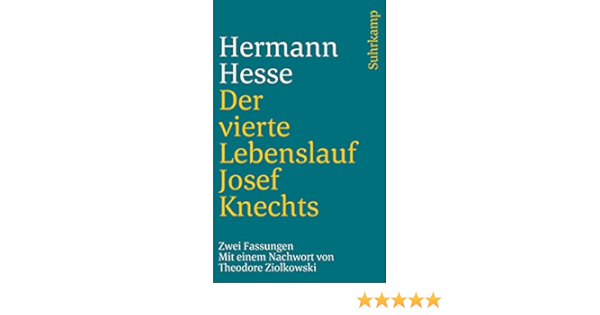 Der Vierte Lebenslauf Josef Knechts Zwei Fassungen Hesse Hermann 9783518377611 Amazon Com Books Der Vierte Lebenslauf Josef Knechts Zwei Fassungen Hesse Hermann 9783518377611 Amazon Com Books