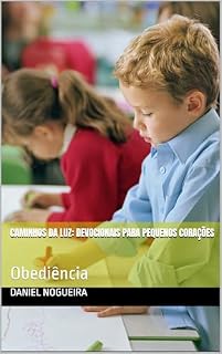 Livro Caminhos da Luz: Devocionais para pequenos corações : Obediência
